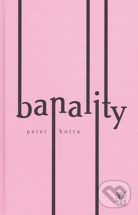 Levně Banality - Peter Hotra - kniha z kategorie Spoločenská beletria