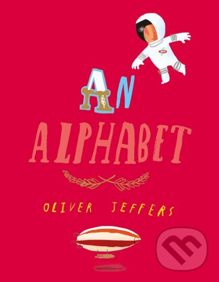 Levně An Alphabet - Oliver Jeffers - kniha z kategorie Naučné knihy