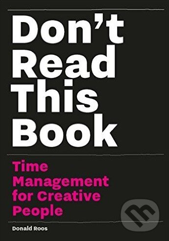 Levně Don't Read This Book (Time Management for Creative People) - kniha z kategorie Podnikanie