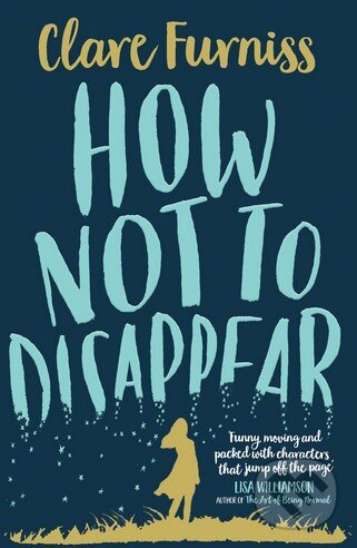 Levně How Not to Disappear - Clare Furniss - kniha z kategorie Beletria