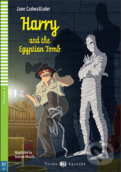 Levně Harry and the Egyptian Tomb (A2 (Stage 4)) - Jane Cadwallader, Gustavo Mazali (ilustrácie) - kniha z kategorie Rozprávky