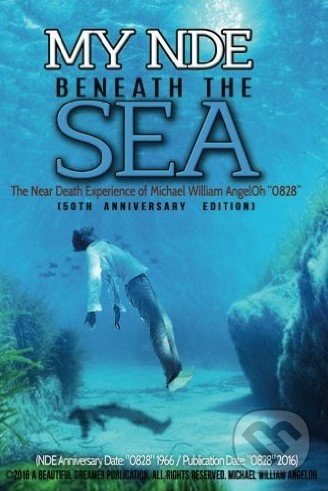 Levně My NDE beneath the Sea (The Near Death Experience of Michael William AngelOh "0828") - kniha z kategorie Náboženská literatúra
