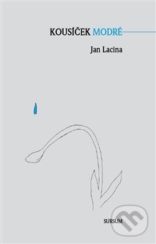Levně Kousíček modré - Jan Lacina - kniha z kategorie Beletria