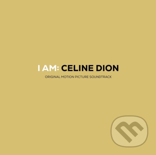 Levně I Am : Celine Dion - Celine Dion
