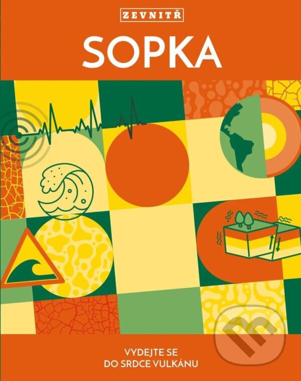 Levně Sopka zevnitř (Vydejte se do srdce vulkánu) - kniha z kategorie Atlasy