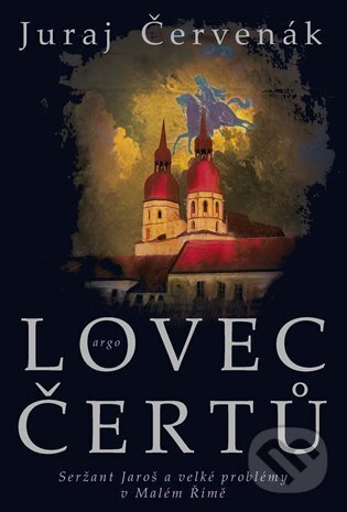 E-kniha: Lovec čertů (Juraj Červenák). Argo, 2024