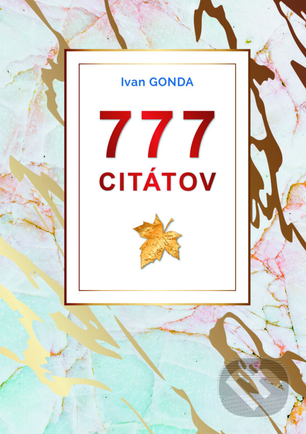 E-kniha: 777 citátov (Ivan Gonda). Jadro, 2024