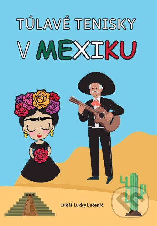 E-kniha: Túlavé tenisky v Mexiku (Lukáš Lucky Lučenič)