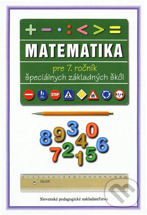 Kniha: Matematika pre 7. ročník ŠZŠ (Lýdia Melišková). Slovenské pedagogické nakladateľstvo - Mladé letá