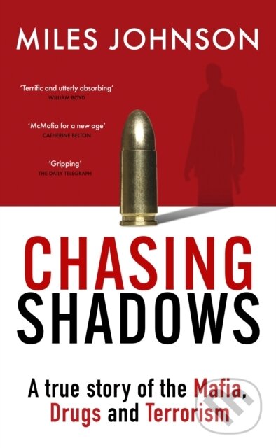Levně Chasing Shadows (A true story of the Mafia, Drugs and Terrorism) - kniha z kategorie Thrillery
