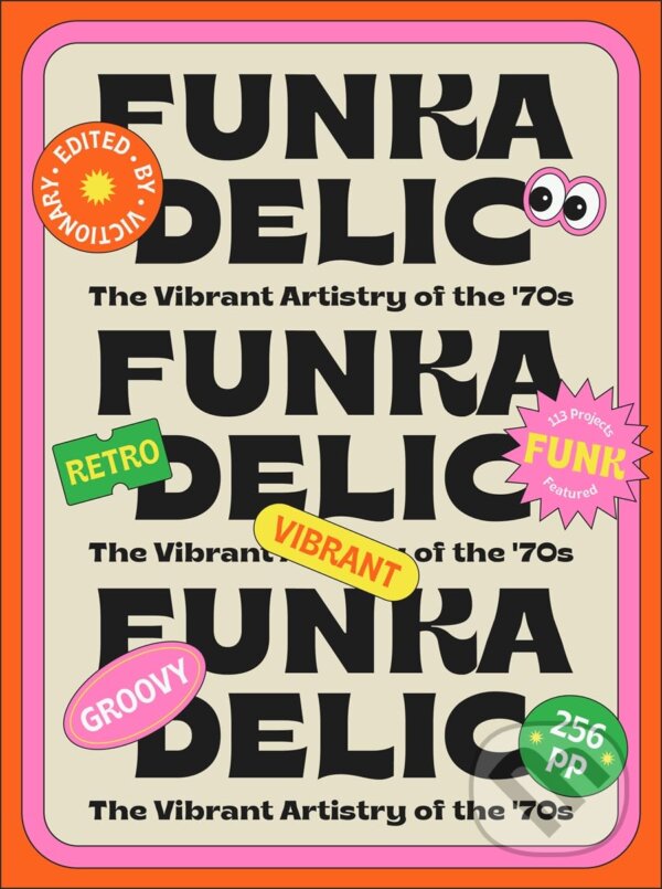 Levně Funkadelic (The Vibrant Artistry of the '70s) - kniha z kategorie Design