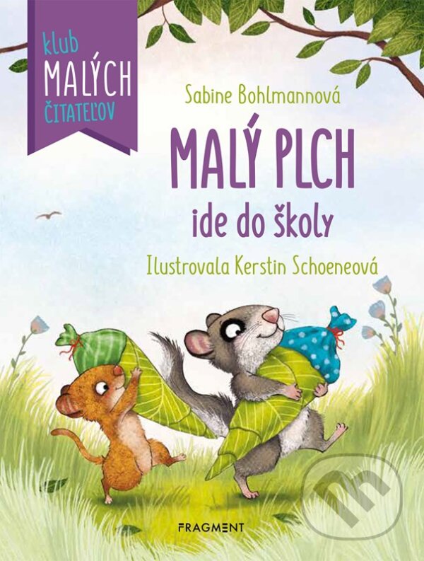 Levně Malý plch ide do školy (Klub malých čitateľov) - Sabine Bohlmann - kniha z kategorie Rozprávky