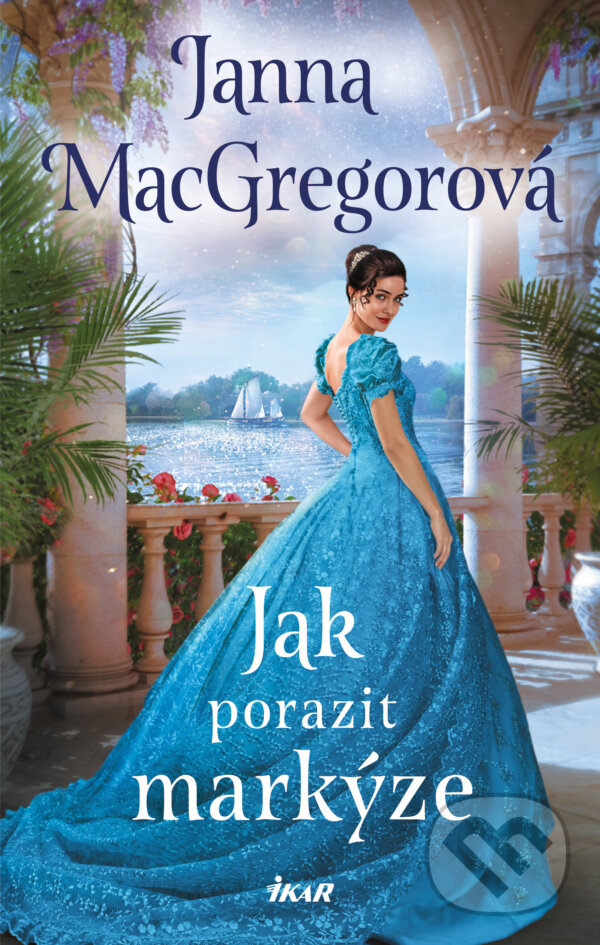 E-kniha: Jak porazit markýze (Janna MacGregor). Ikar CZ, 2024