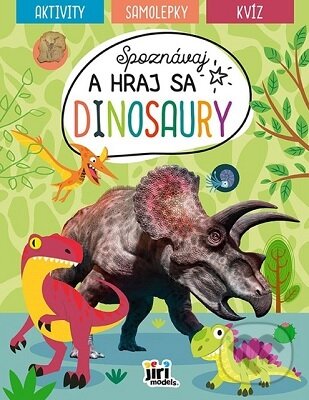 Levně Spoznávaj a hraj sa - Dinosaury - kniha z kategorie Samolepky