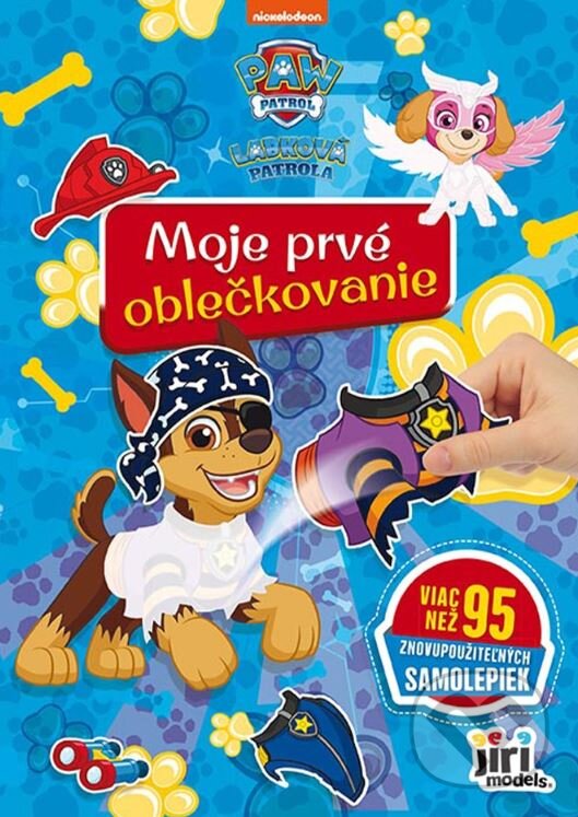 Levně Moje prvé oblečkovanie - Labková patrola (Viac než 95 znovupoužiteľných samolepiek) - kniha z kategorie Samolepky