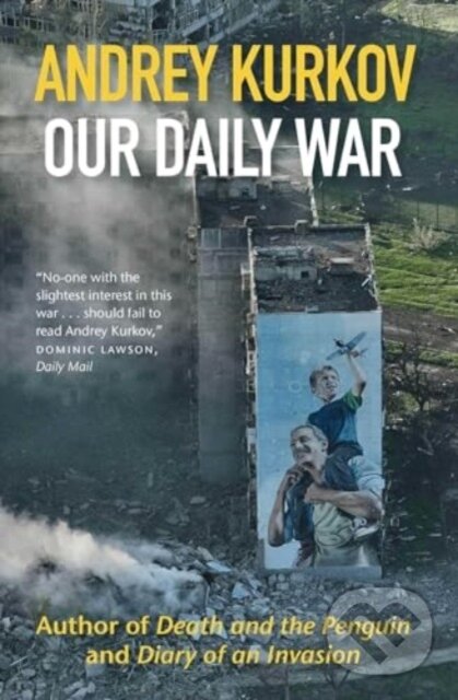 Levně Our Daily War - Andrey Kurkov - kniha z kategorie Reportáže a publicistika