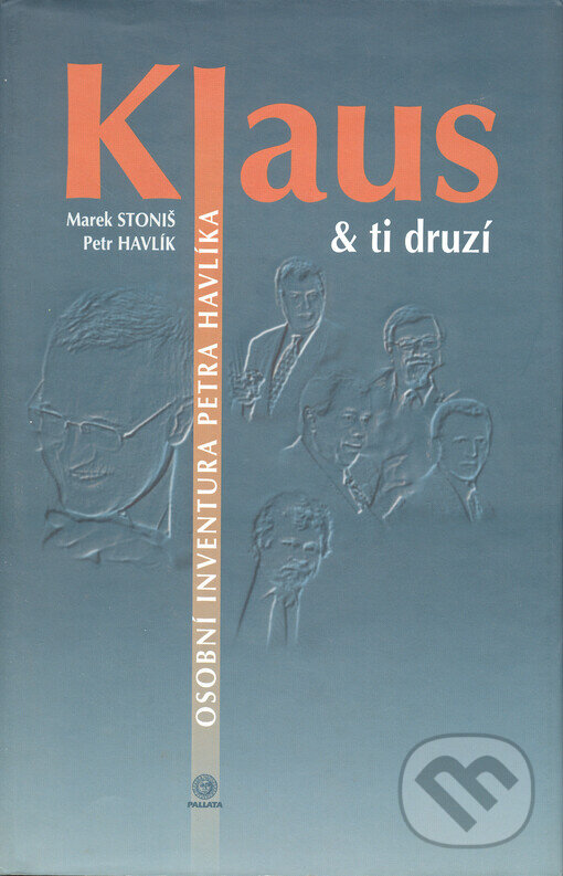 Kniha: Klaus & ti druzí (Marek Stoniš a Petr Havlík)