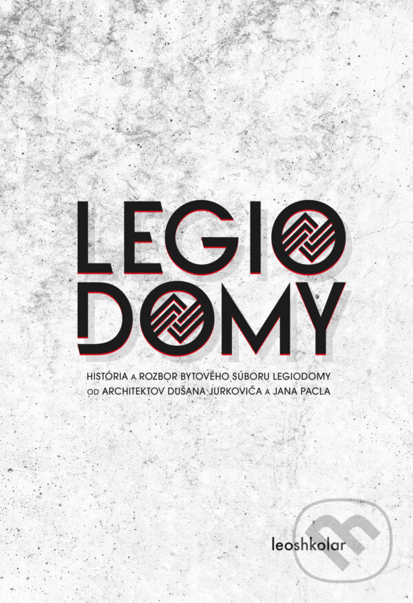 Levně Legiodomy (História a rozbor bytového súboru Legiodomy od architektov Dušana Jurkoviča a Jana Pacla) - kniha z kategorie História