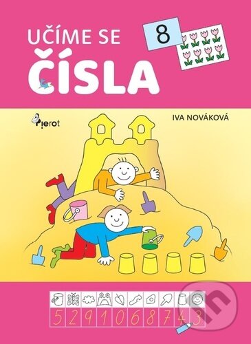 Levně Učíme se čísla - Iva Nováková - kniha z kategorie Materská škola a predškoláci