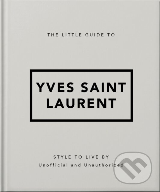 Levně The Little Guide to Yves Saint Laurent - kniha z kategorie Móda