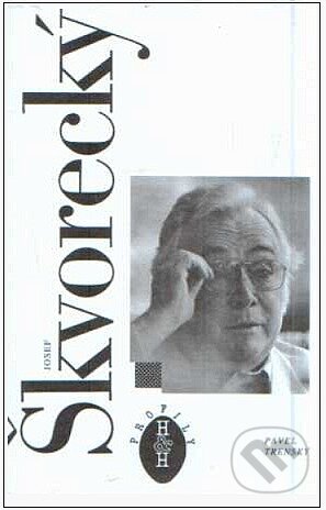 Kniha: Josef Škvorecký (Pavel Trenský). H+H, 1999