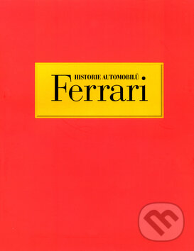 Kniha: Historie automobilů Ferrari (Brian Laban). Slovart, 2003