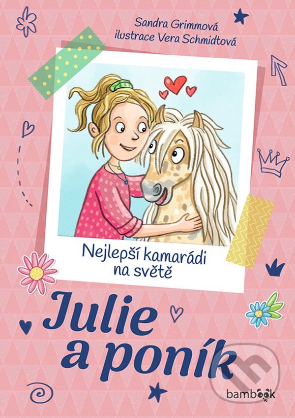 Levně Julie a poník – Nejlepší kamarádi na světě - Sandra Grimm, Vera Schmidt - kniha z kategorie Rozprávky