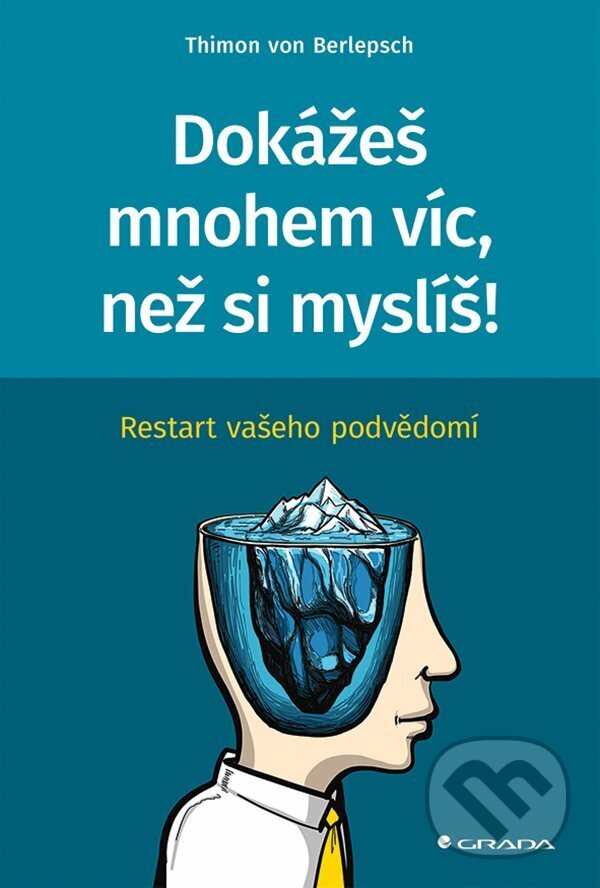 E-kniha: Dokážeš mnohem víc, než si myslíš! (Berlepsch Thimon von). Grada, 2024