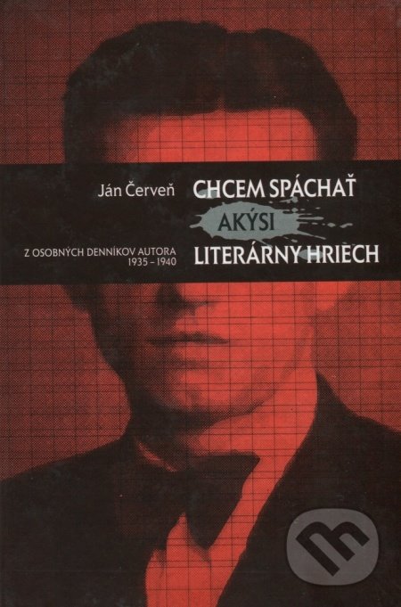 Ján Červeň: Chcem spáchať akýsi literárny hriech - Peter Cabadaj, Marián Grupač, Matica slovenská, 2014