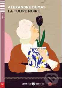 Levně La tulipe noire (B1 (Niveau 3)) - Alexandre Dumas, Dominique Guillemant - kniha z kategorie Beletria