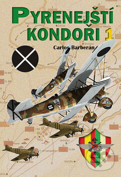 Kniha: Pyrenejští kondoři 1 (Carlos Barberán). Český cestovatel, 2016