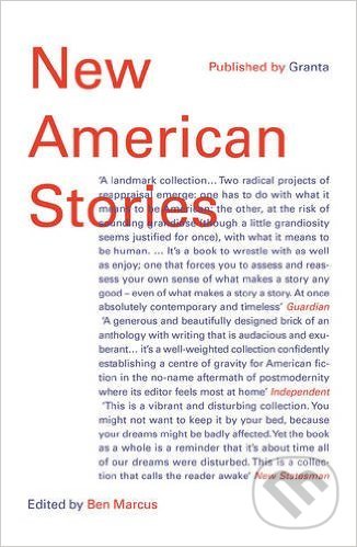 New American Stories - Ben Marcus, Granta Books, 2016