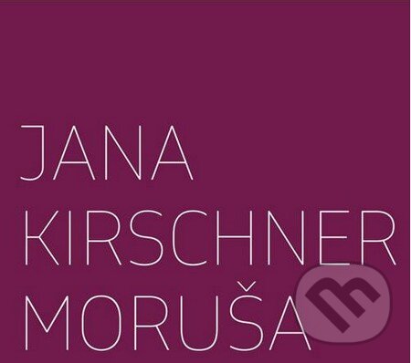 Levně Jana Kirschner: Moruša (3 CD) - Jana Kirschner