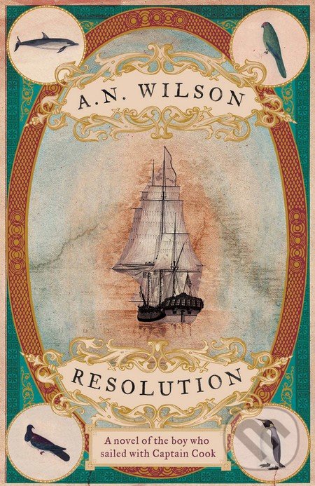 Resolution - A.N. Wilson, Atlantic Books, 2016