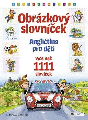 Kniha: Obrázkový slovníček: Angličtina pro děti (Nakladatelství Fragment). Nakladatelství Fragment, 2011