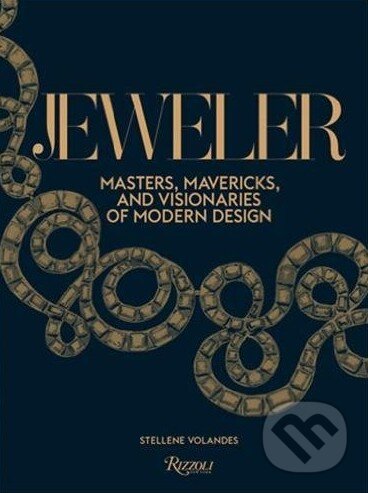Levně Jeweler (Masters, Mavericks, and Visionaries of Modern Design) - kniha z kategorie Design