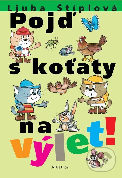 Kniha: Pojď s koťaty na výlet (Ljuba Štíplová)
