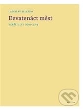 Levně Devatenáct měst - Ladislav Selepko - kniha z kategorie Poézia