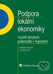 Podpora lokální ekonomiky - Marek Pavlík, Wolters Kluwer ČR, 2016