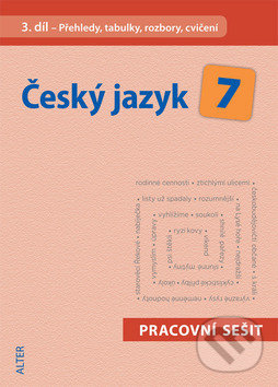 Levně Český jazyk 7 (III. díl) (Přehledy, tabulky, rozbory, cvičení) - kniha z kategorie 2. stupeň