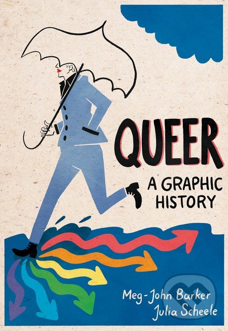 Levně Queer (A Graphic History) - Meg-John Barker, Julia Scheele (ilustrácie) - kniha z kategorie História