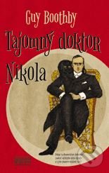 Levně Tajomný doktor Nikola - Guy Boothby, Martin Vrabec (ilustrácie) - kniha z kategorie Beletria