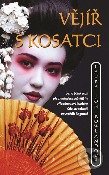 E-kniha: Vějíř s kosatci (Laura Joh Rowland). Metafora, 2016