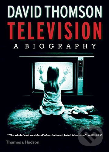 Levně Television (A Biography) - David Thomson - kniha z kategorie Film