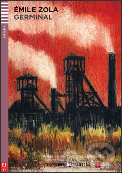 Levně Germinal (B1 (Niveau 3)) - Émile Zola, Monique Blondel, Francesco Chiacchio (ilustrácie)