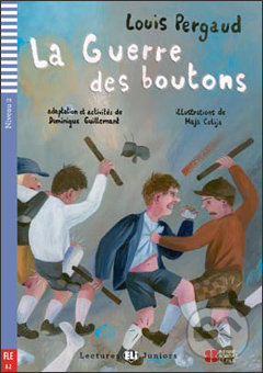 Levně La guerre des Boutons (A2 (Niveau 2)) - Louis Pergaud, Dominique Guillemant - kniha z kategorie Beletria