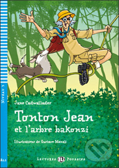 Levně Tonton Jean et l arbre bakonzi (A1.1 (Niveau 3)) - Jane Cadwallader, Gustavo Mazali (ilustrácie)