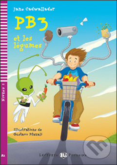 Levně PB3 et les légumes (A1 (Niveau 2)) - Jane Cadwallader, Gustavo Mazali (ilustrácie) - kniha z kategorie Beletria