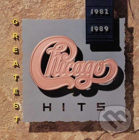 Levně Chicago: Greatest hits 1982 - 1989
