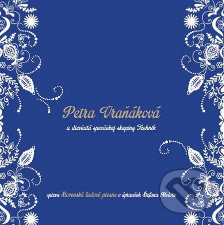 Levně Petra Vraňáková a Technic: Slovenské ľudové piesne v úpravách Štefana Molotu